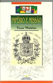 IMPÉRIO E MISSÃO: UM NOVO MONARQUISMO BRASILEIRO