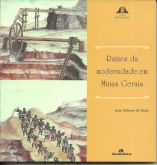 RAÍZES DA MODERNIDADE EM MINAS GERAIS