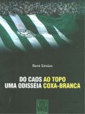 DO CAOS AO TOPO - UMA ODISSÉIA COXA BRANCA.