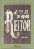 AS PUPILAS DO SENHOR REITOR