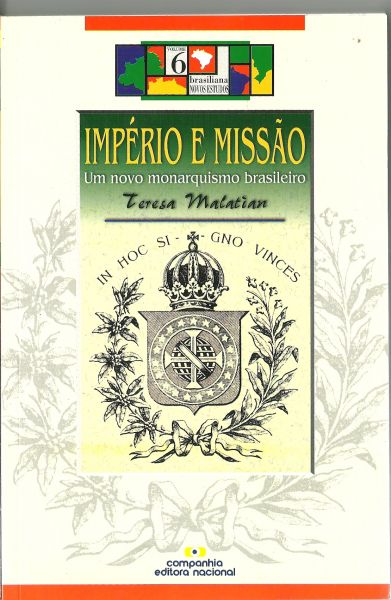 IMPÉRIO E MISSÃO: UM NOVO MONARQUISMO BRASILEIRO