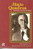 JÂNIO QUADROS: MEMORIAL Â HISTÓRIA DO BRASIL