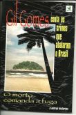 GIL GOMES CONTA OS CRIMES QUE ABALARAM O BRASIL