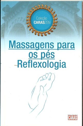 MASSAGEM PARA OS PÉS: REFLEXOLOGIA