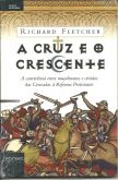 A CRUZ E O CRESCENTE